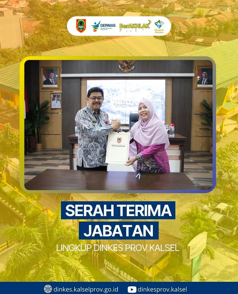 Serah Terima Jabatan Plt Kepala Dinas Kesehatan Provinsi Kalimantan Selatan